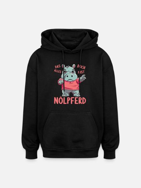 Hippo Hippo Complain Complainer Nölpferd - Oversized Unisex Hoodie - black