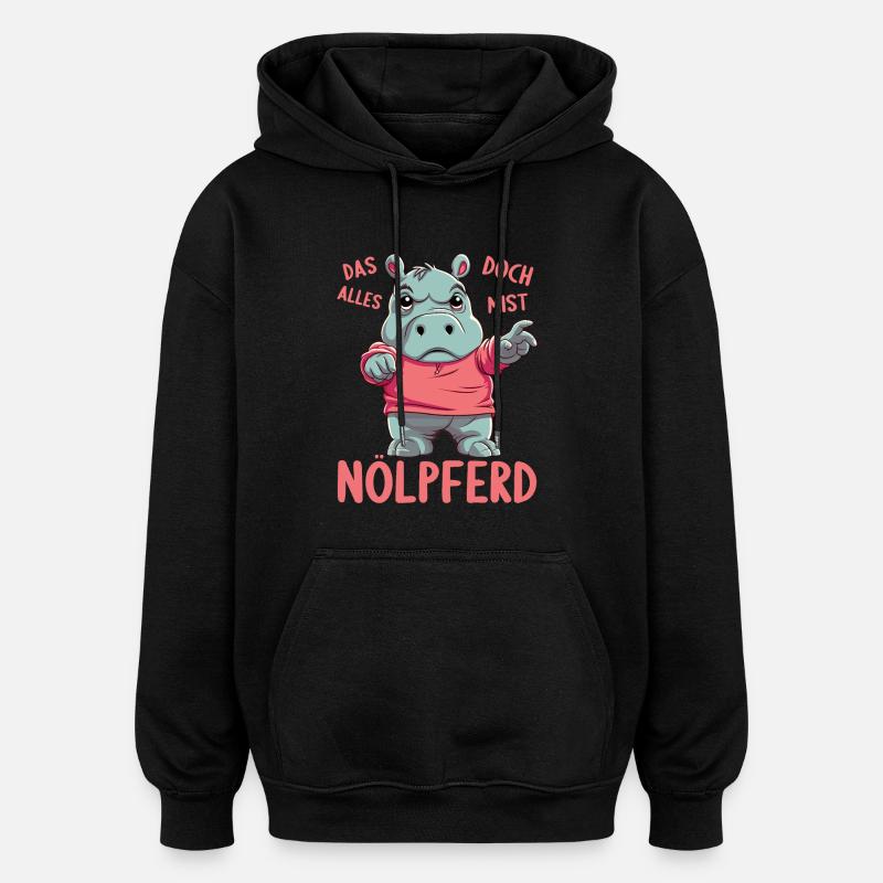 Hippo Hippo Complain Complainer Nölpferd - Oversized Unisex Hoodie - black