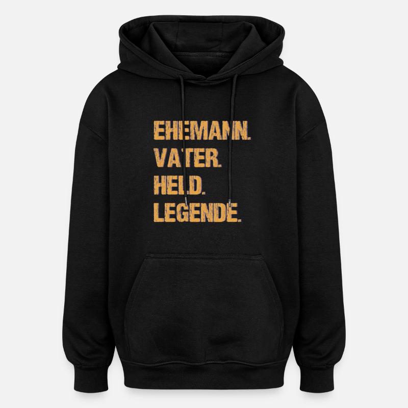 Ehemann Vater Held Legende - Oversized Unisex Hoodie - Schwarz