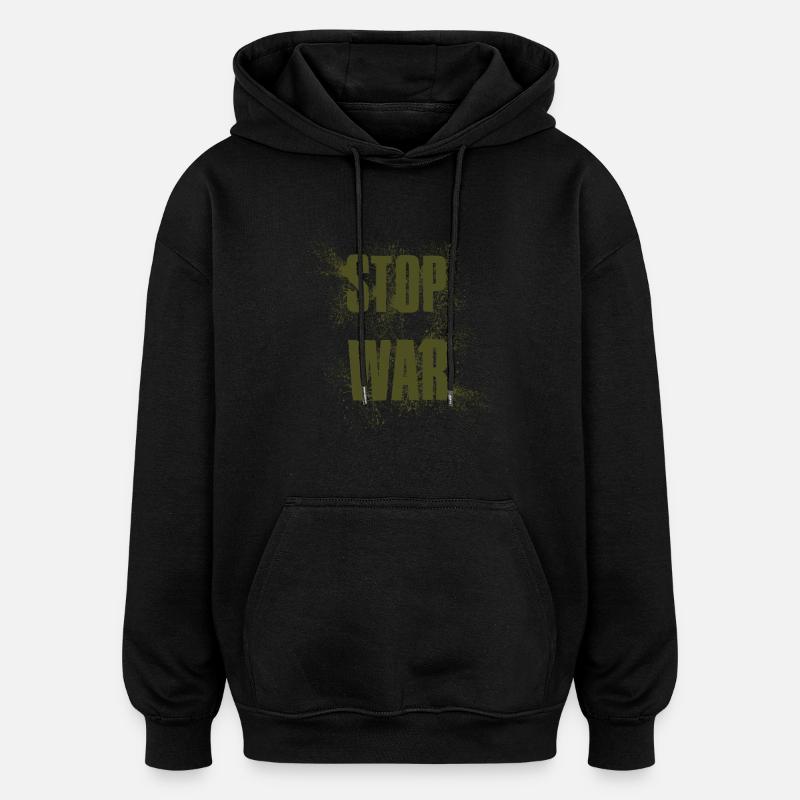 STOP WAR – NO WAR - PEACE - Oversized Unisex Hoodie - black