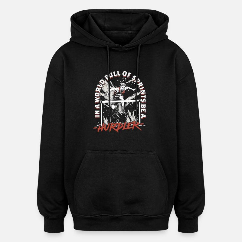 Hurdles Be A Hurdler - Oversized Unisex Hoodie - black