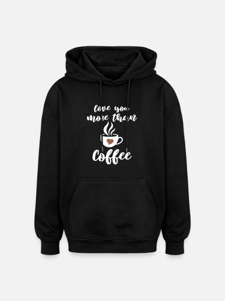 Loving Coffee Saying Design - Oversized Unisex Hoodie - black