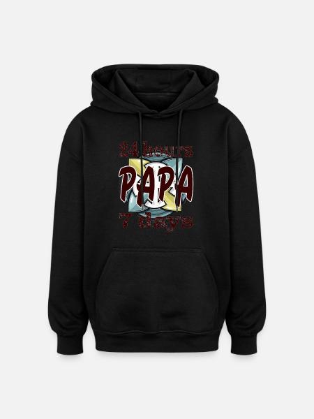 24 hours 7 days PAPA - Oversized Unisex Hoodie - black