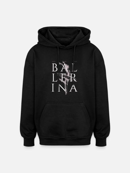 Ballerina Dance Dancer Gift - Oversized Unisex Hoodie - black