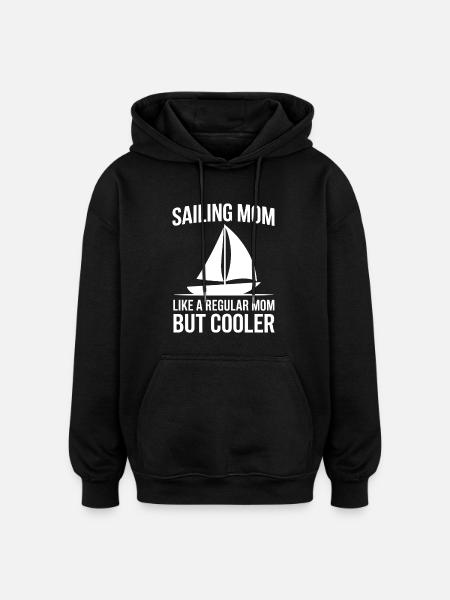 Sail Saying Sailor Funny Sail Gift - Oversized Unisex Hoodie - black