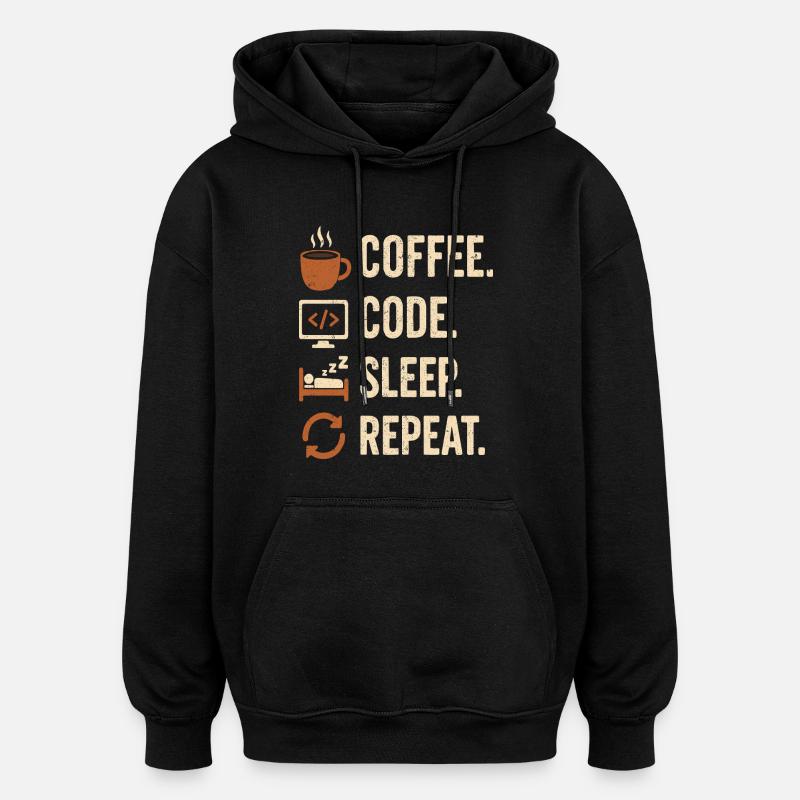 Geek-Coder-Routine – Kaffee, Code, Schlaf, mehr - Oversized Unisex Hoodie - Schwarz