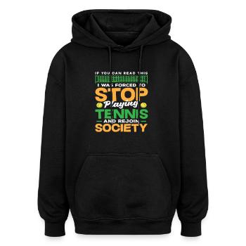 Tennis Spieler Lustiger Spruch Tennis - Oversized Unisex Hoodie - Schwarz - Vorne - Noah (186cm)