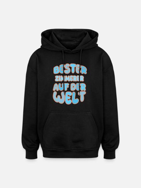 Gift for carpenters - Oversized Unisex Hoodie - black
