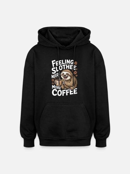 Funny Sloth Coffee Design - Oversized Unisex Hoodie - black