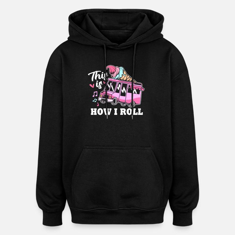 Eisdiele Eiswagen Eis Eiscreme - Oversized Unisex Hoodie - black