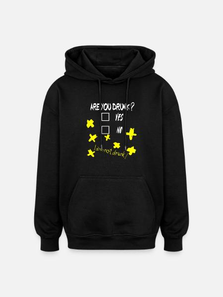 I am not Drunk - Oversized Unisex Hoodie - black