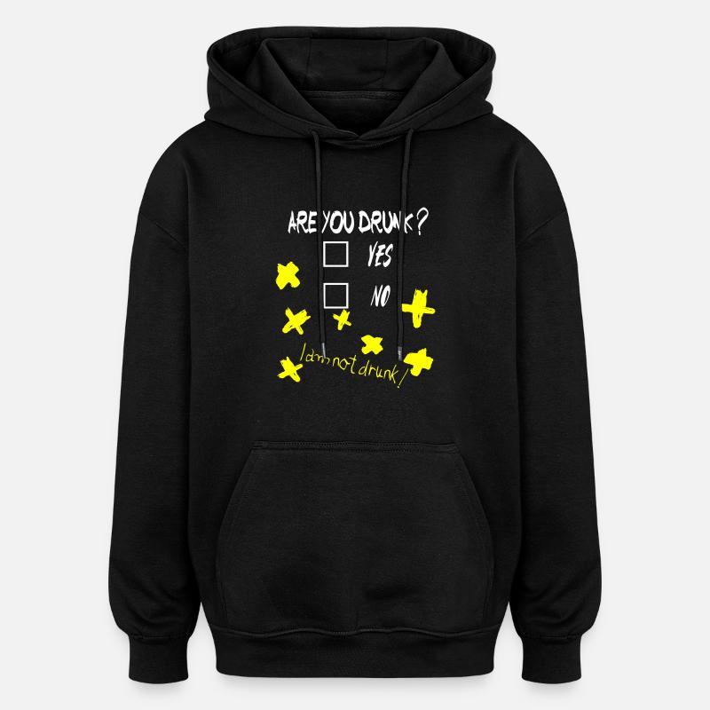I am not Drunk - Sweat à capuche oversize unisexe - noir