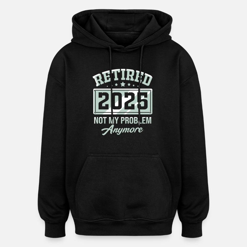 Retraite 2025 Retraité Pension Retraité - Sweat à capuche oversize unisexe - noir