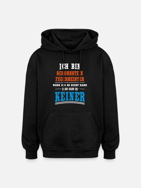 Schornsteinfegermeister Beruf - Oversized Unisex Hoodie - Schwarz