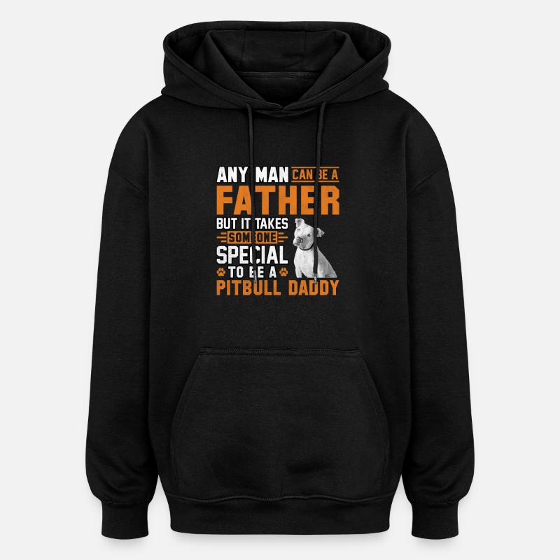 Pitbull Daddy Father - Oversized Unisex Hoodie - black