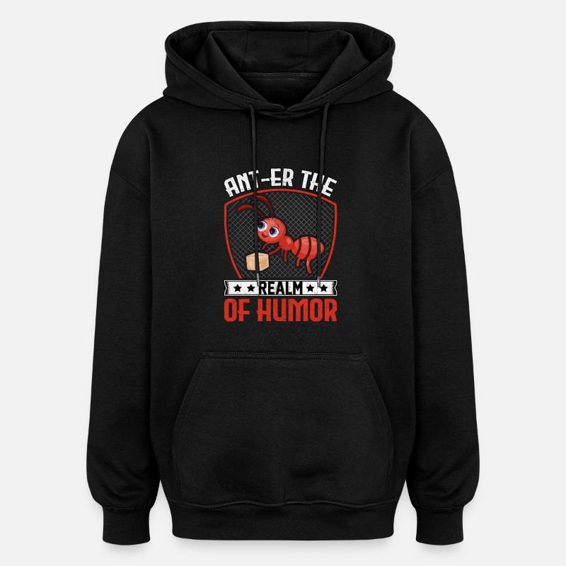 Ant-er le royaume de l'humour - Sweat à capuche oversize unisexe - noir