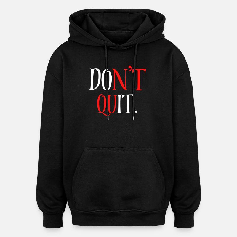 Gib nicht auf - Oversized Unisex Hoodie - Schwarz