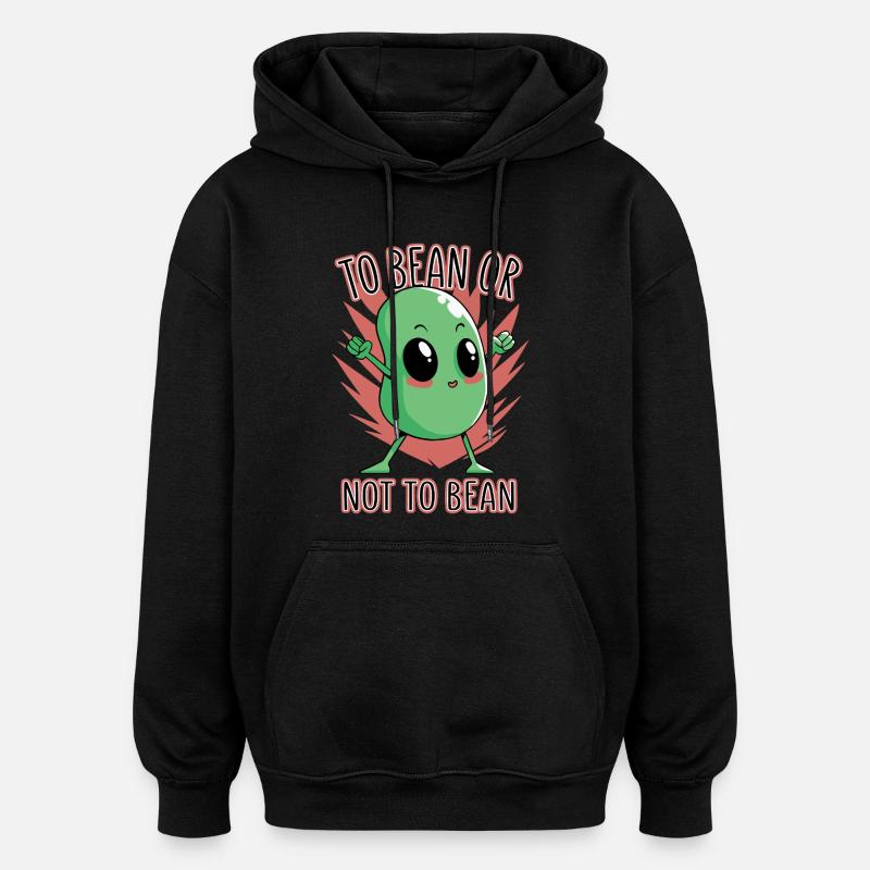 Bohne oder nicht Bohne - Oversized Unisex Hoodie - Schwarz