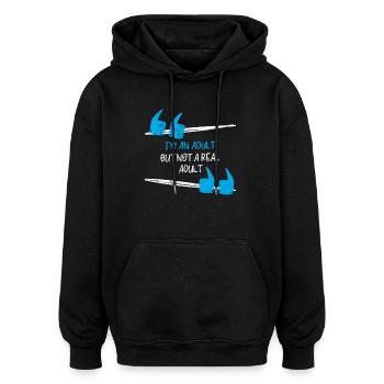 Erwachsen - Sarkasmus - LOL - Geschenk - Lustig - Oversized Unisex Hoodie - Schwarz - Vorne - Noah (186cm)