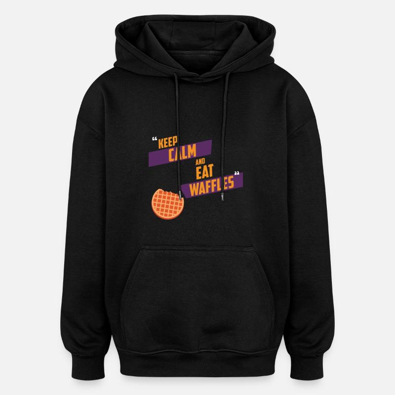 KEEP CALM AND EAT WAFFLES - Oversized Unisex Hoodie - black
