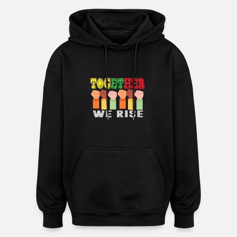 Together We Rise Funny TogetherWeRise - Sweat à capuche oversize unisexe - noir