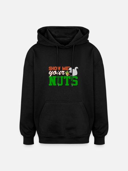 Show me your nuts squirrels - Oversized Unisex Hoodie - black