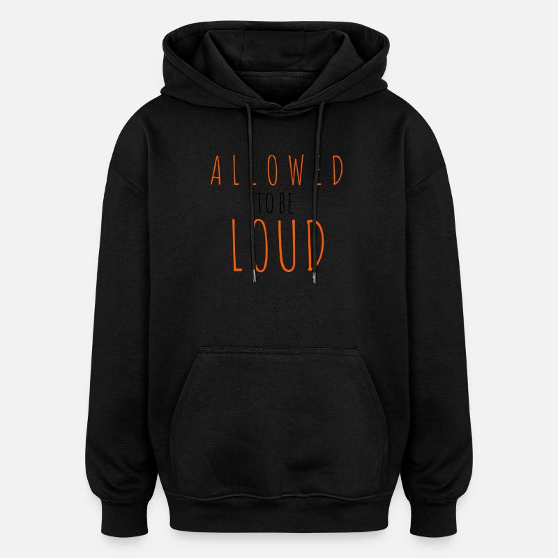 Allowed to be Loud - Sweat à capuche oversize unisexe - noir