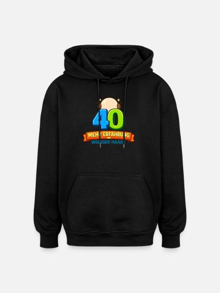 40 More experience Less hair - Oversized Unisex Hoodie - black