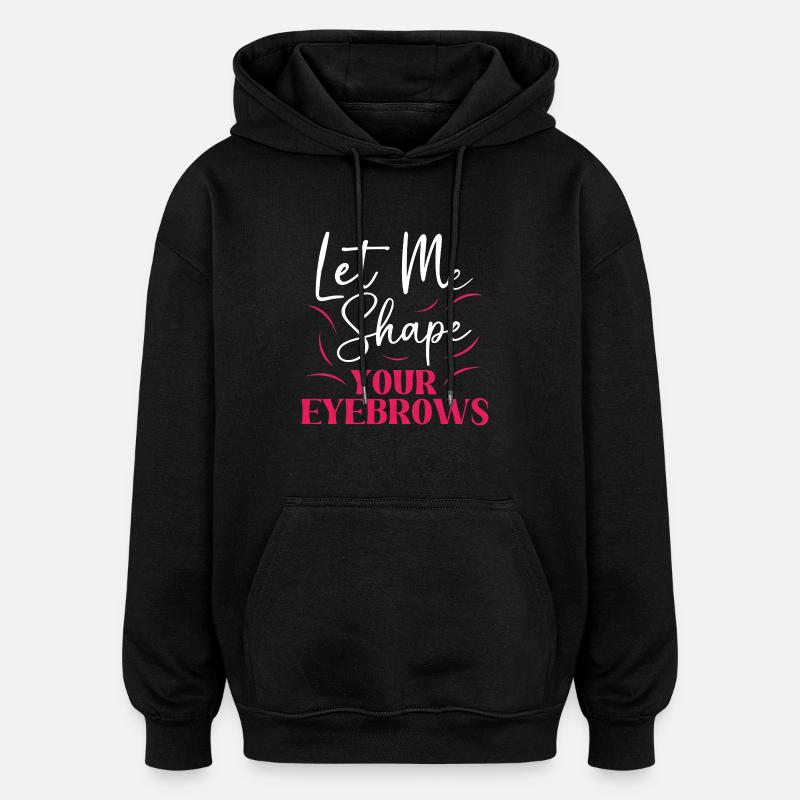 Maquillage Microblading Esthétique Esthéticienne - Sweat à capuche oversize unisexe - noir