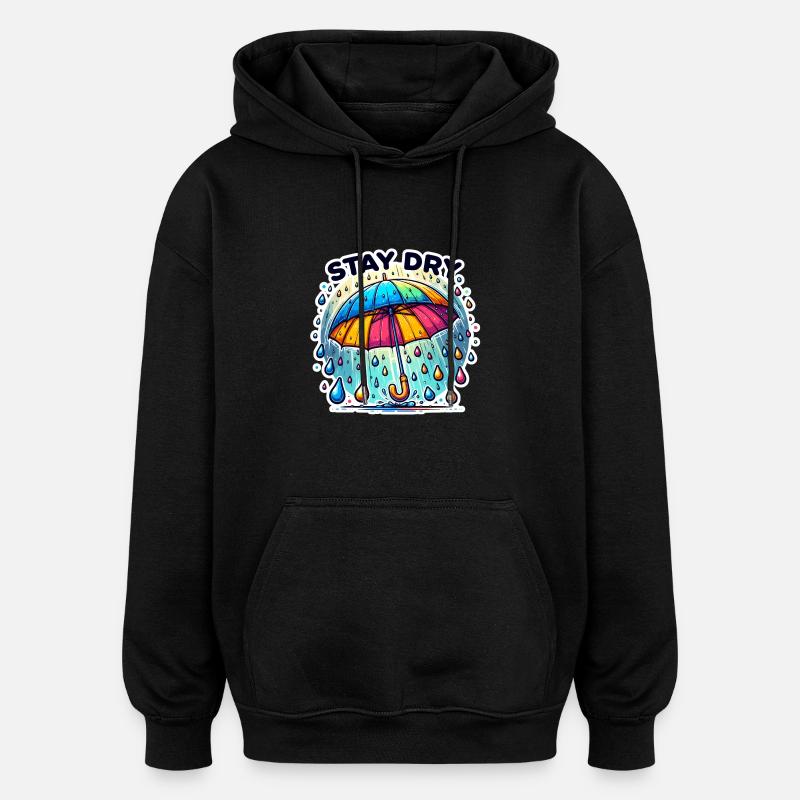 Stay Dry - Umbrella Illustration - Oversized Unisex Hoodie - black