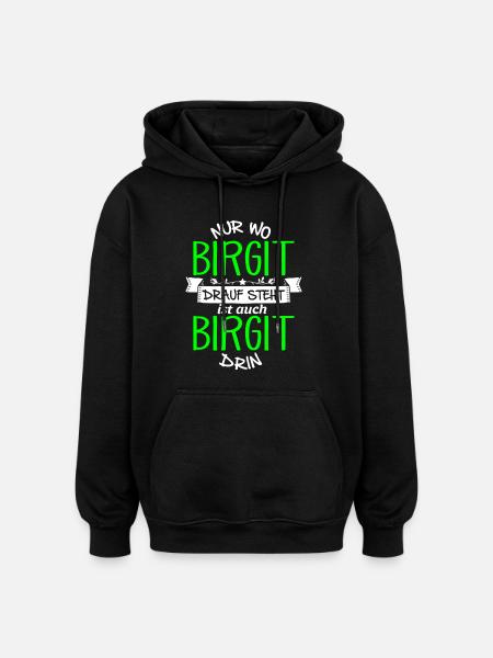 BIRGIT die Echte - Oversized Unisex Hoodie - Schwarz