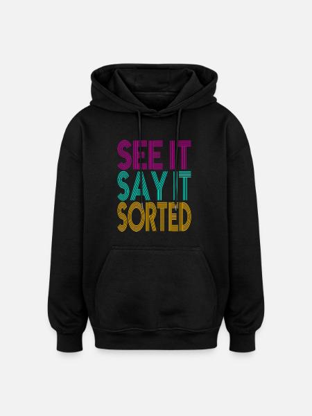 Voyez-le dis-le trié - Sweat à capuche oversize unisexe - noir