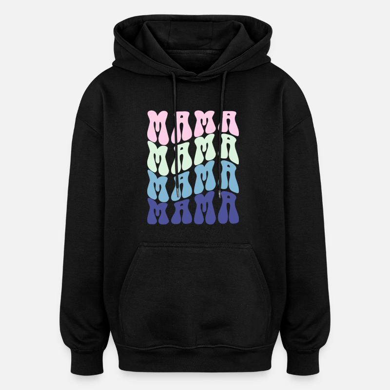 Mama - Oversized Unisex Hoodie - Schwarz