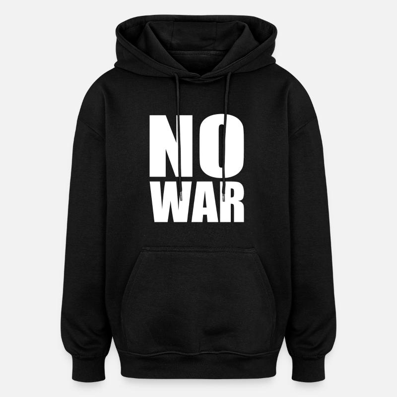 No war - Oversized Unisex Hoodie - black