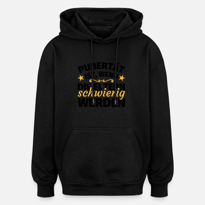 Pubertät lustige Sprüche - Oversized Unisex Hoodie - Schwarz