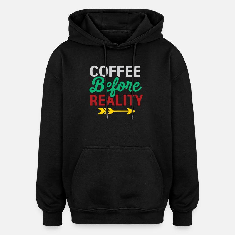 Le café avant la réalité - Sweat à capuche oversize unisexe - noir