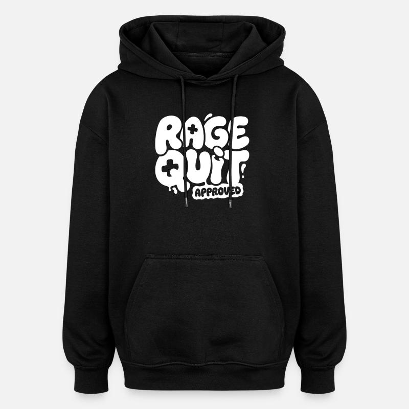 Rage Quit Approved Gaming Design - Oversized Unisex Hoodie - black