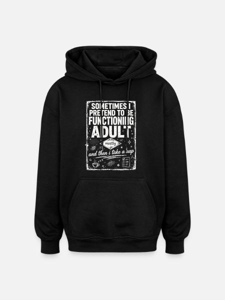 Pretending to Be a Functioning Adult - Oversized Unisex Hoodie - Schwarz