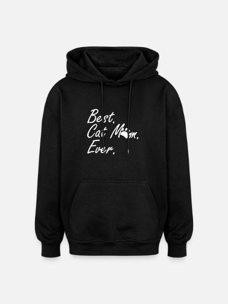 Best Cat Mom Ever - Oversized Unisex Hoodie - black