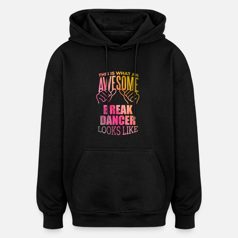 Breakdance - Oversized Unisex Hoodie - Schwarz