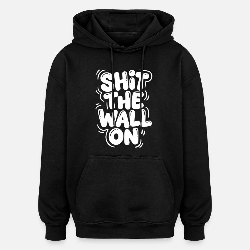 Arrête le mur - Sweat à capuche oversize unisexe - noir