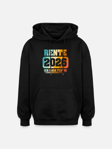Ruhestand Rentner Rente 2026 - Oversized Unisex Hoodie - Schwarz