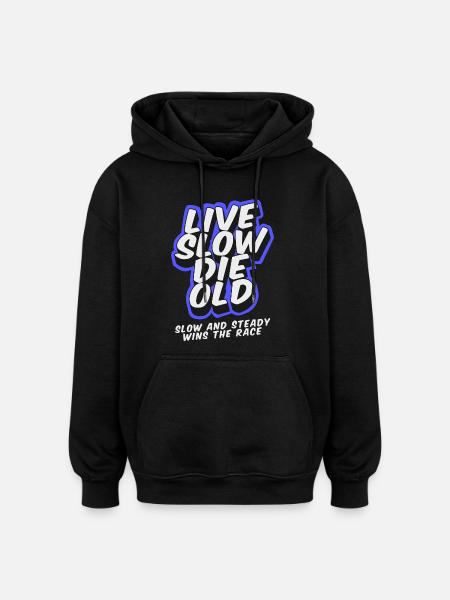 Live Slow Die Old - LSDO - Oversized Unisex Hoodie - Schwarz
