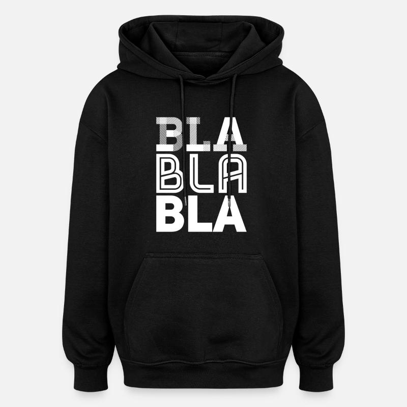 bla bla bla - Sweat à capuche oversize unisexe - noir