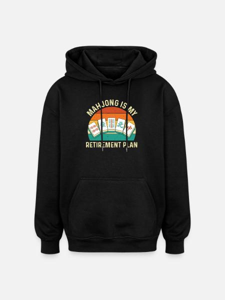 Mahjong Is My Retirement Plan Funny - Oversized Unisex Hoodie - black