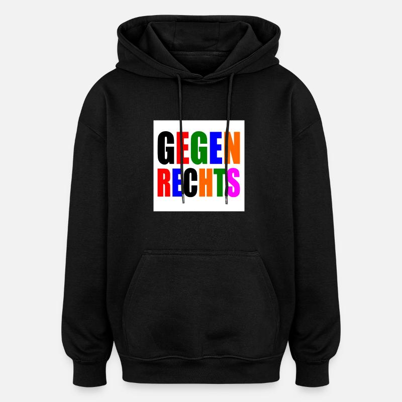 Gegen rechts - Oversized Unisex Hoodie - Schwarz