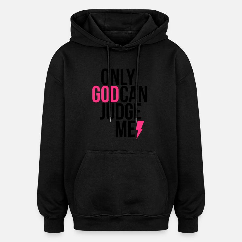 only_god_can_judge_me - Sweat à capuche oversize unisexe - noir