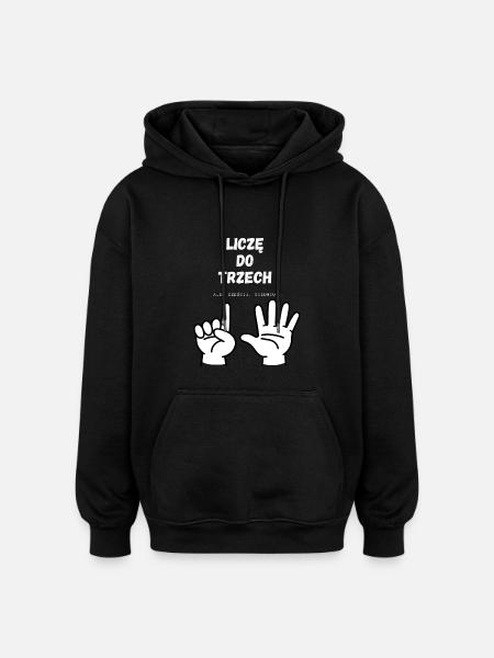 I'm counting to three - Oversized Unisex Hoodie - black