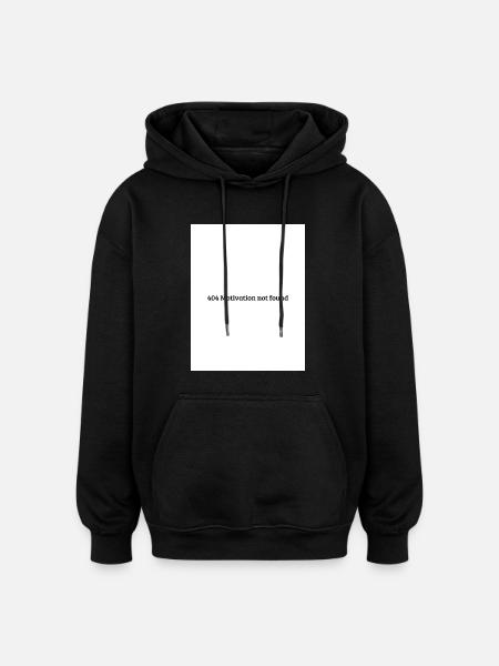 404 Motivation not found - Oversized Unisex Hoodie - black