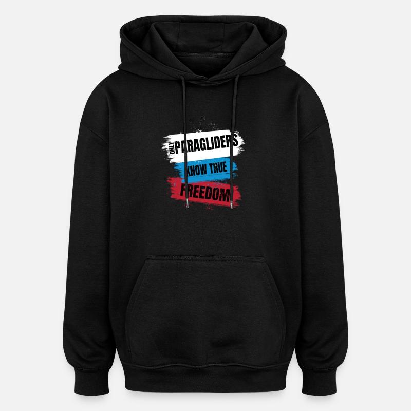 Only Paragliders Know True Freedom - Oversized Unisex Hoodie - black